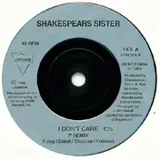 7'' - Shakespear's Sister - I Don't Care