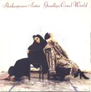 7inch Vinyl Single - Shakespear's Sister - Goodbye Cruel World