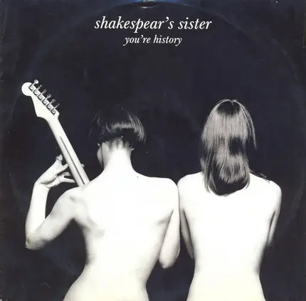 Shakespear's Sister - You're History