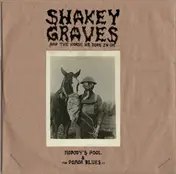 Shakey Graves - Shakey Graves And The..