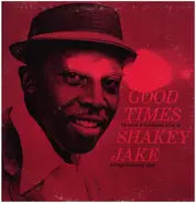 Shakey Jake - Good Times