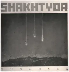 Shakhtyor - Tunguska