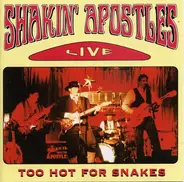 Shakin' Apostles - Too Hot For Snakes