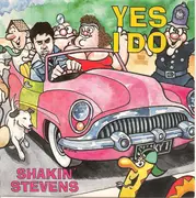 7inch Vinyl Single - Shakin' Stevens - Yes I Do