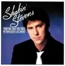 7inch Vinyl Single - Shakin' Stevens - Your Ma Said You Cried In Your Sleep Last Night