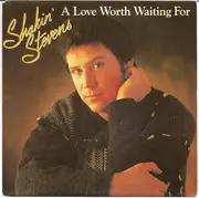 7inch Vinyl Single - Shakin' Stevens - A Love Worth Waiting For