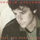 7inch Vinyl Single - Shakin' Stevens - Feel The Need In Me - Paper Label