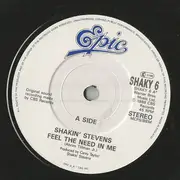7inch Vinyl Single - Shakin' Stevens - Feel The Need In Me - Paper Label