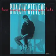 7inch Vinyl Single - Shakin' Stevens - How Many Tears Can You Hide