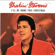 7inch Vinyl Single - Shakin' Stevens - I'll Be Home This Christmas