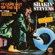 Shakin' Stevens - It Came Out Of The Sky