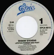 7inch Vinyl Single - Shakin' Stevens - Lipstick Powder And Paint