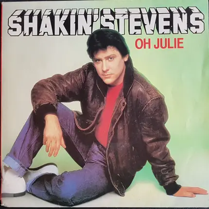 Shakin' Stevens - Oh Julie