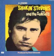 Shakin' Stevens And The Sunsets - A Legend