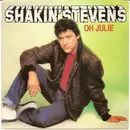 7'' - Shakin' Stevens - Oh Julie