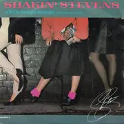 7'' - Shakin' Stevens - A Little Boogie Woogie (In The Back Of My Mind)