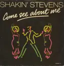 7'' - Shakin' Stevens - Come See About Me