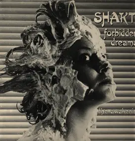 Shakti - Forbidden Dreams / The Awakening