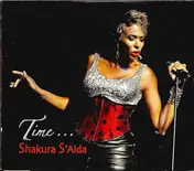 Shakura S'Aida - Time . . .