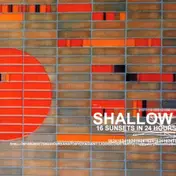Shallow - 16 Sunsets in 24 Hours
