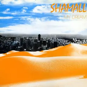 Shamall - My Dream