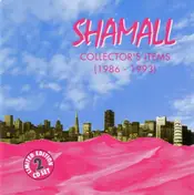 Shamall - Collector's Items (1986 - 1993)