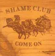 CD - Shame Club - Come On