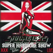 Shameless - Super Hardcore Show Live