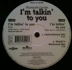 Shampale Cartier - I'm Talkin' To You