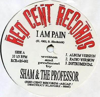 Sham & The Professor - I Am Pain / Raise The Roof