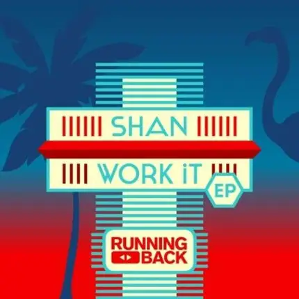 Shan - (you Better) Work It Ep