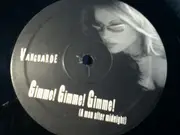 12inch Vinyl Single - Shana Vanguarde - Gimme! Gimme! Gimme! (A Man After Midnight)