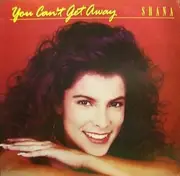 12'' - Shana - You Can't Get Away