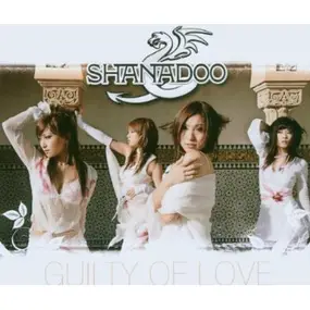 Shanadoo - Guilty Of Love