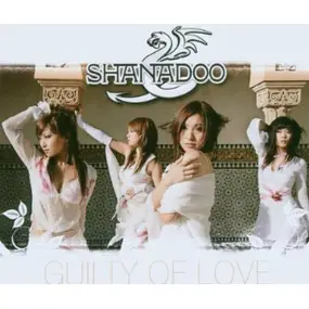 Shanadoo - Guilty Of Love