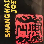Shanghai Joe - Shanghai Joe