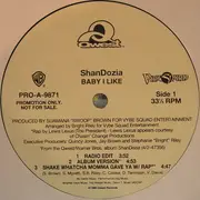 12'' - ShanDozia - Baby I Like