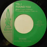 Shane - 'Til I Found You