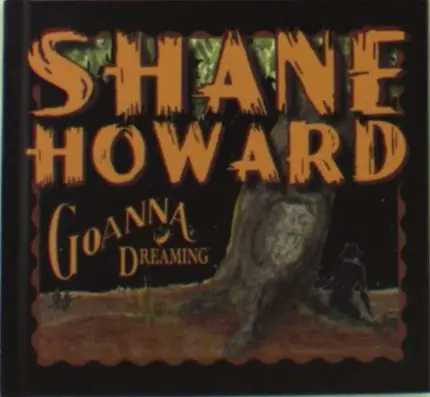 Shane Howard - Goanna Dreaming -Deluxe-