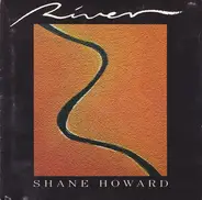 Shane Howard - River