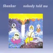 Shankar - Nobody Told Me