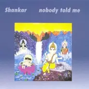 Shankar - Nobody Told Me