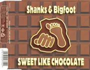 CD - Shanks & Bigfoot - Sweet Like Chocolate