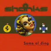 Shanks - Same Ol Ding