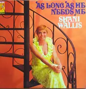 Shani Wallis - As Long As He Needs Me