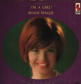 Shani Wallis - I'm A Girl!