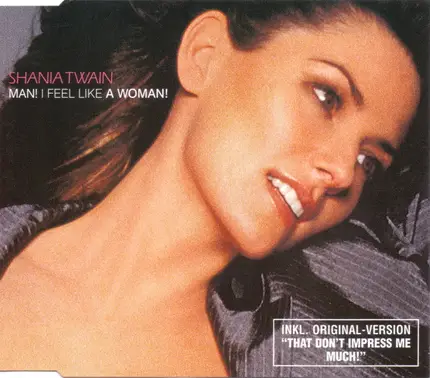 Shania Twain - Man! I Feel Like A Woman!