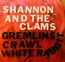 7inch Vinyl Single - Shannon And The Clams - Gremlins Crawl / White Rabbit