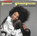 7inch Vinyl Single - Shannon - Stronger Together