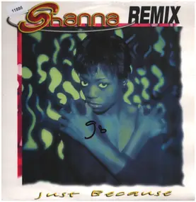 Shanna - Just Because (Remix)